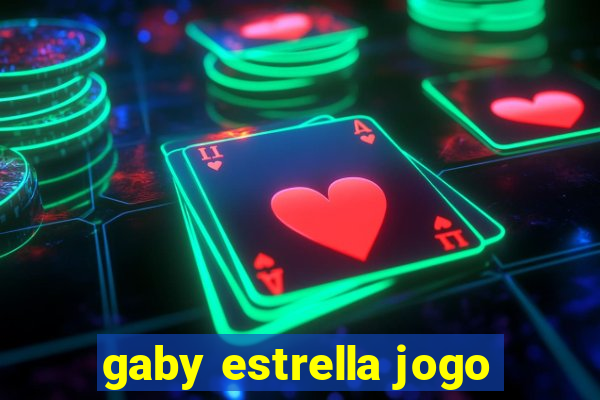 gaby estrella jogo